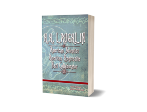 H.H. LAUGHLIN: American Scientist. American Progressive. Nazi Collaborator.